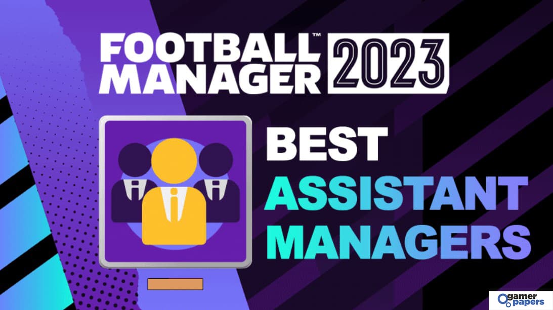 FM 23 En İyi Asistan Menajerler